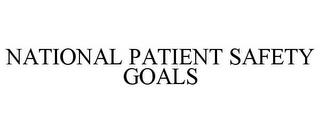 NATIONAL PATIENT SAFETY GOALS trademark