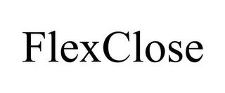 FLEXCLOSE trademark