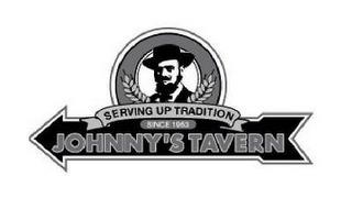 SERVING UP TRADITION SINCE 1953 JOHNNY'S TAVERN trademark