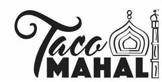 TACO MAHAL trademark