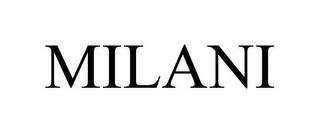 MILANI trademark