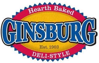 HEARTH BAKED GINSBURG EST. 1903 DELI-STYLE trademark