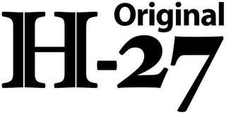 ORIGINAL H-27 trademark