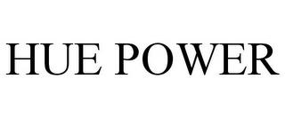 HUE POWER trademark