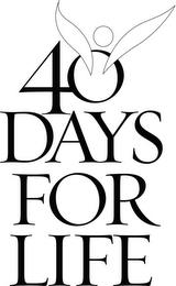 40 DAYS FOR LIFE trademark