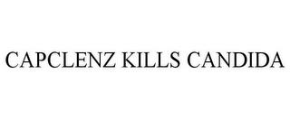 CAPCLENZ KILLS CANDIDA trademark