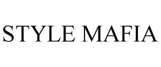 STYLE MAFIA trademark