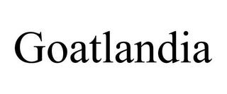 GOATLANDIA trademark