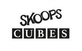 SKOOPS CUBES trademark