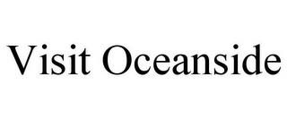 VISIT OCEANSIDE trademark