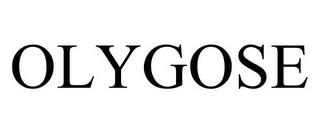 OLYGOSE trademark