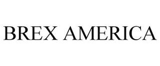 BREX AMERICA trademark