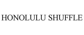 HONOLULU SHUFFLE trademark