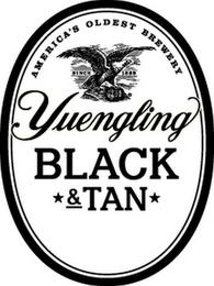 AMERICA'S OLDEST BREWERY SINCE 1829 YUENGLING BLACK & TAN trademark