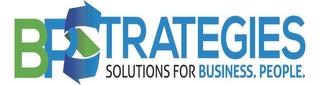 BP STRATEGIES SOLUTIONS FOR BUSINESS. PEOPLE.OPLE. trademark