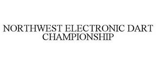 NORTHWEST ELECTRONIC DART CHAMPIONSHIP trademark