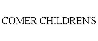 COMER CHILDREN'S trademark