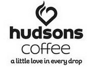 HUDSONS COFFEE A LITTLE LOVE IN EVERY DROP trademark