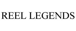 REEL LEGENDS trademark