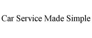 CAR SERVICE MADE SIMPLE trademark