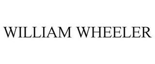 WILLIAM WHEELER trademark