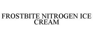 FROSTBITE NITROGEN ICE CREAM trademark