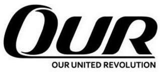 OUR OUR UNITED REVOLUTION trademark