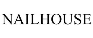 NAILHOUSE trademark