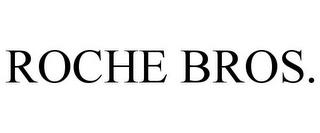 ROCHE BROS. trademark