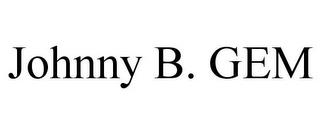 JOHNNY B. GEM trademark