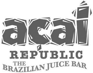 AÇAI REPUBLIC THE BRAZILIAN JUICE BAR trademark