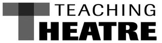 TEACHING THEATRE trademark