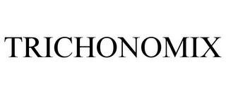 TRICHONOMIX trademark