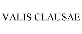 VALIS CLAUSAE trademark