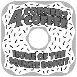 4 CORNERS COFFEE HOME OF THE SQUARE DONUT trademark