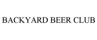 BACKYARD BEER CLUB trademark