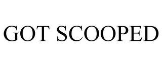 GOT SCOOPED trademark