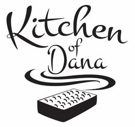 KITCHEN OF DANA trademark