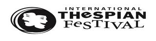 INTERNATIONAL THESPIAN FESTIVAL trademark