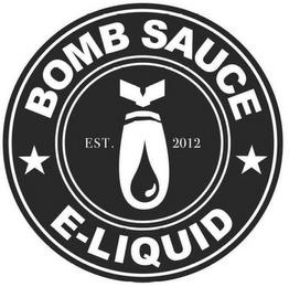 BOMB SAUCE E-LIQUID EST. 2012 trademark