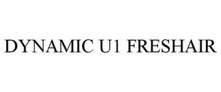 DYNAMIC U1 FRESHAIR trademark