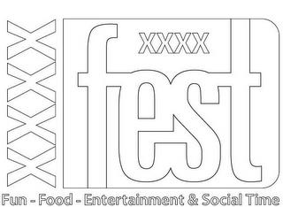 FEST FUN - FOOD - ENTERTAINMENT & SOCIAL TIME trademark