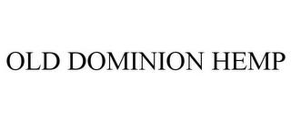 OLD DOMINION HEMP trademark