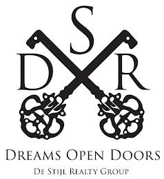 DSR DREAMS OPEN DOORS AND DE STIJL REALTY GROUP trademark