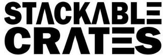 STACKABLE CRATES trademark