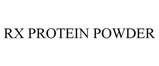 RX PROTEIN POWDER trademark