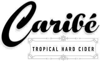 CARIBÉ TROPICAL HARD CIDER trademark