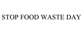 STOP FOOD WASTE DAY trademark