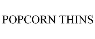 POPCORN THINS trademark