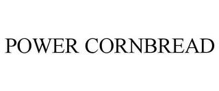 POWER CORNBREAD trademark